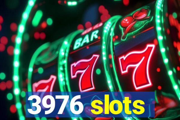 3976 slots